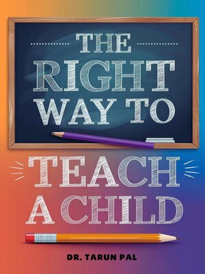 cover image of The Right Way to Teach a Child